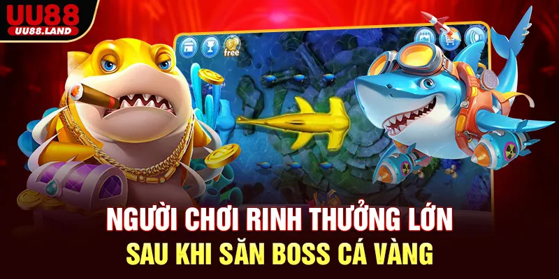 Người chơi rinh thưởng lớn sau khi săn boss cá vàng