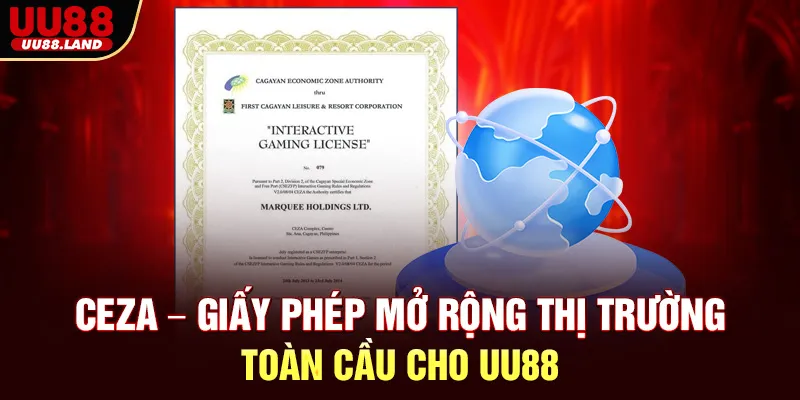 CEZA – Giấy Phép Mở Rộng Thị Trường Toàn Cầu Cho UU88