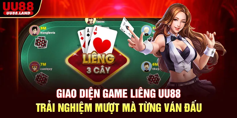 Giao Diện Game Liêng UU88 – Trải Nghiệm Mượt Mà Từng Ván Đấu