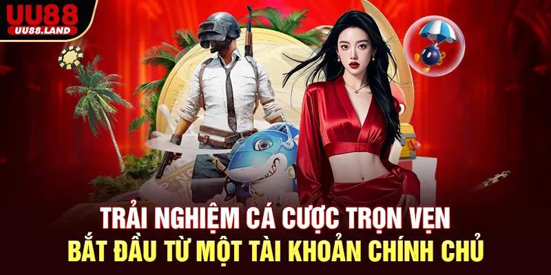 Trải Nghiệm Cá Cược Trọn Vẹn – Bắt Đầu Từ Một Tài Khoản Chính Chủ